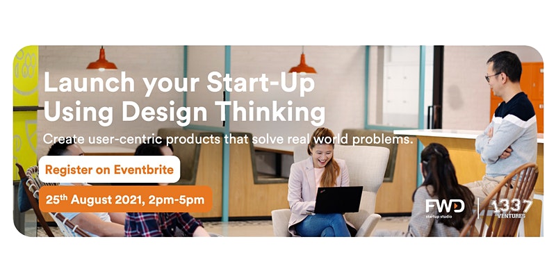 Launch Your Start-Up Using Design Thinking